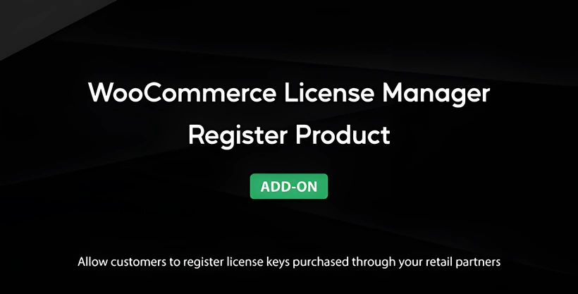 WooCommerce License Manager - Register Product Add-on